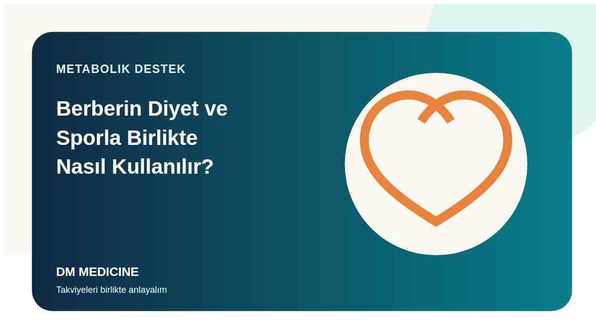 Berberin Diyet ve Sporla Birlikte Nasıl Kullanılır?