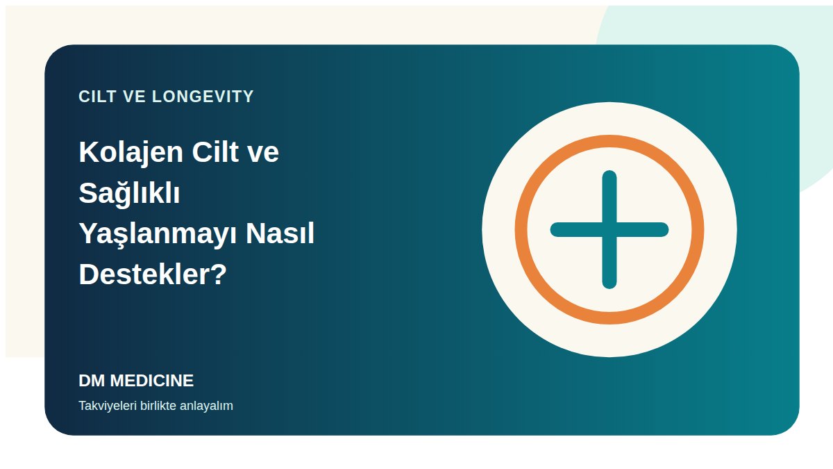 Kolajen Cilt ve Sağlıklı Yaşlanmayı Nasıl Destekler?