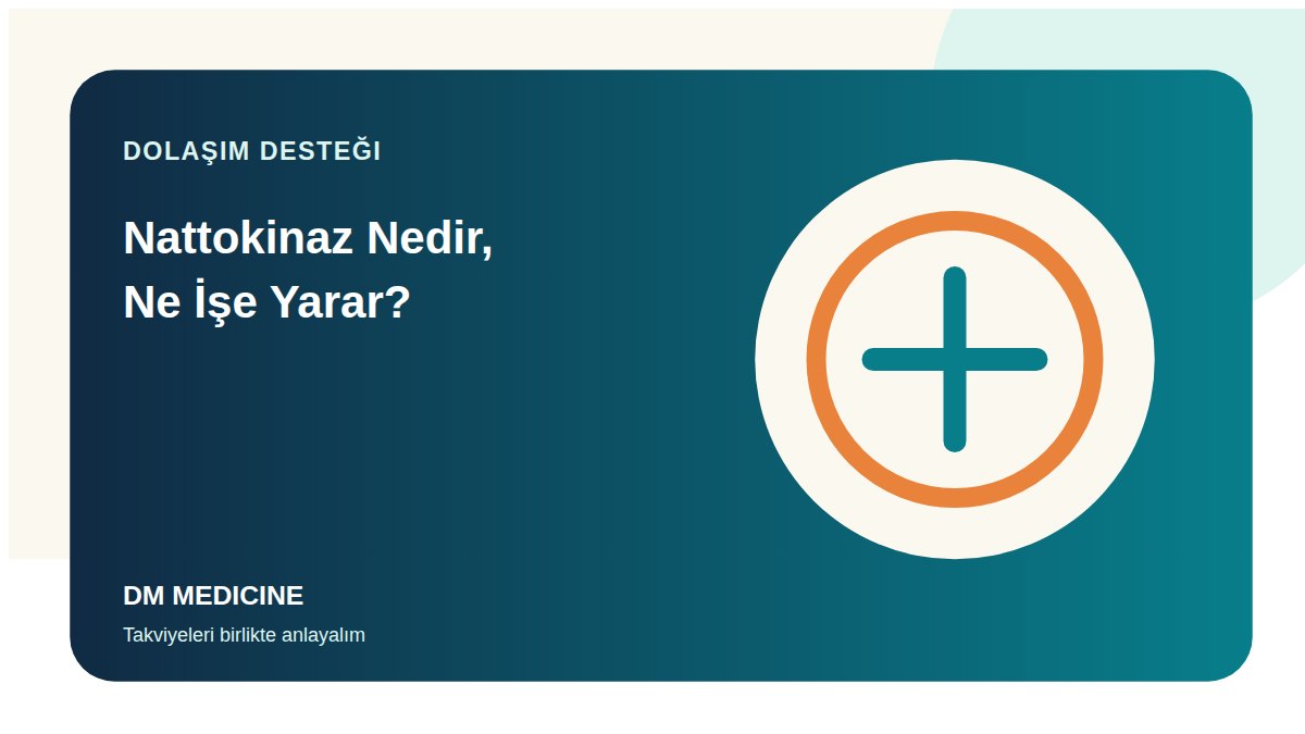 Nattokinaz Nedir, Ne İşe Yarar?