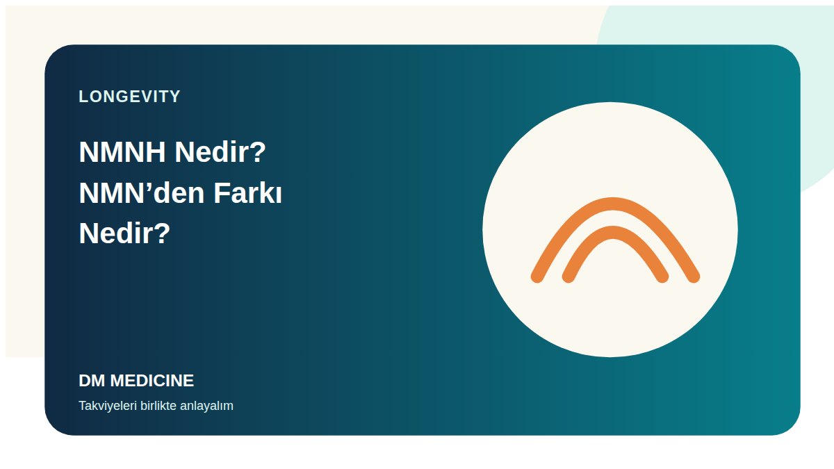 NMNH Nedir? NMN’den Farkı Nedir?